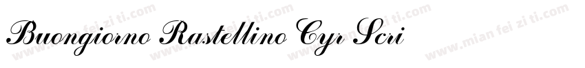Buongiorno Rastellino Cyr Script字体转换